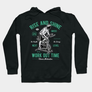 Rise and Shine - Workout Time Fitness Motivation Hoodie